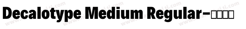 Decalotype Medium Regular字体转换
